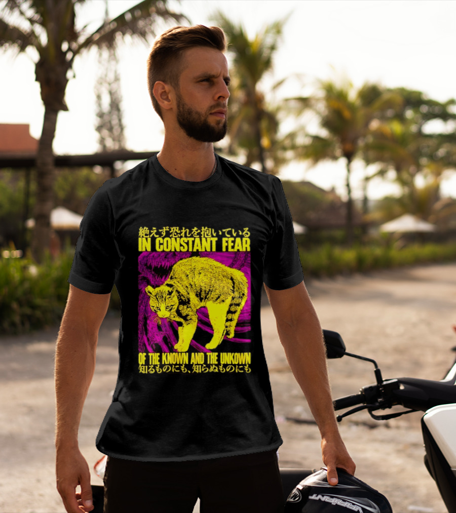 In Constant Fear Of The Known And The Unknown Cat T-Shirt
