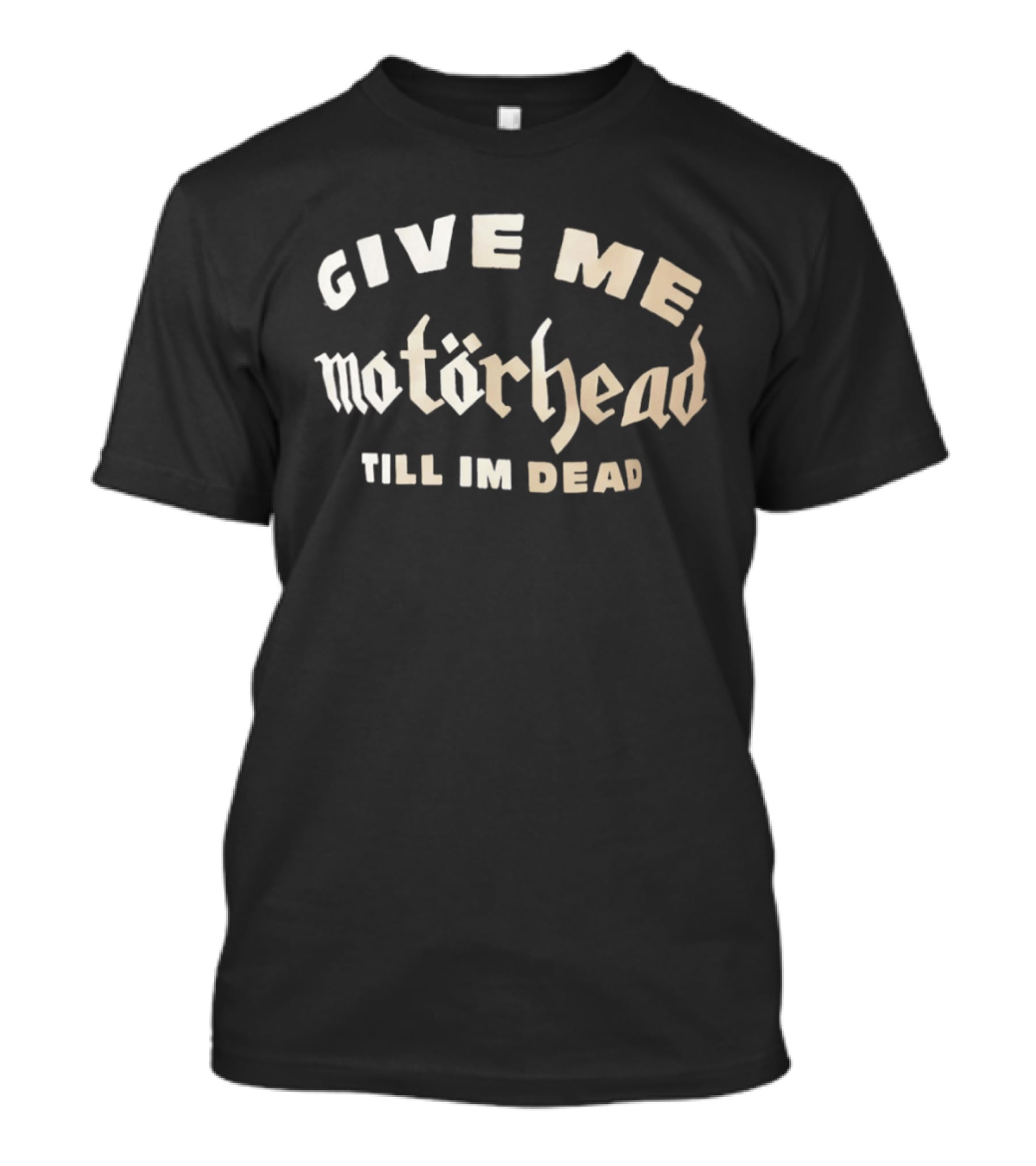 Motörhead Give Me Till I'm Dead Lemmy Kilmister T-Shirt