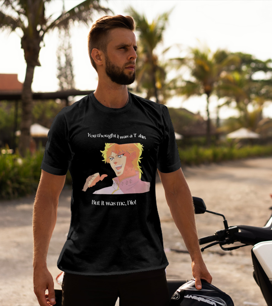 Dio Brando JoJo’s Bizarre Adventure You Thought It Was A But It Was Me Dio T-Shirt