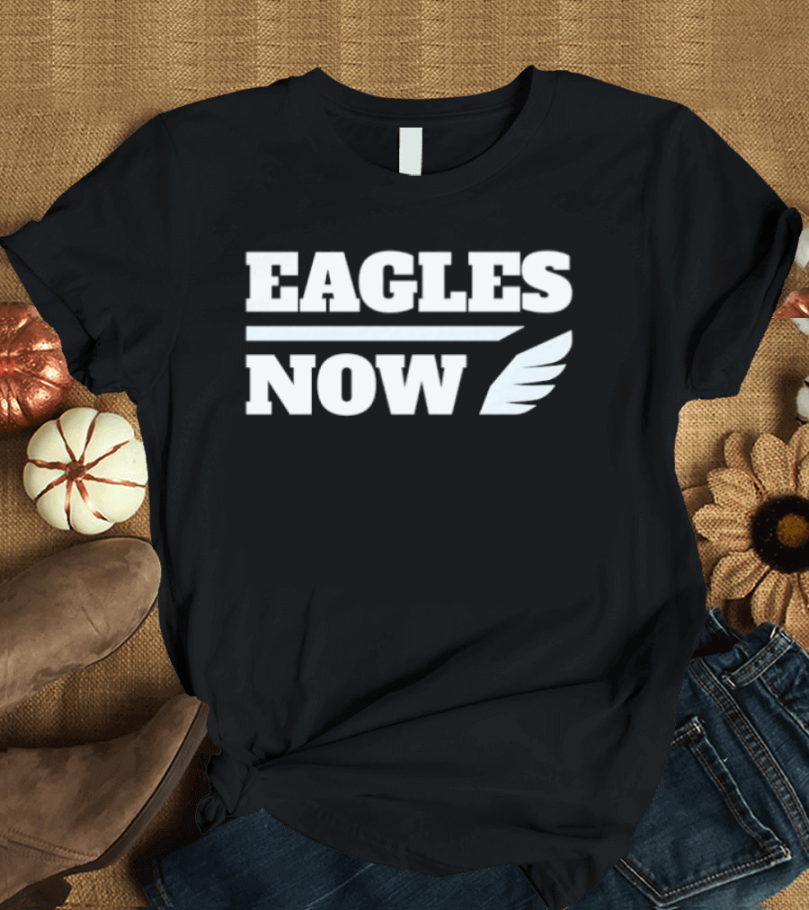 Eagles Now Philadelphia Eagles Football T-Shirt