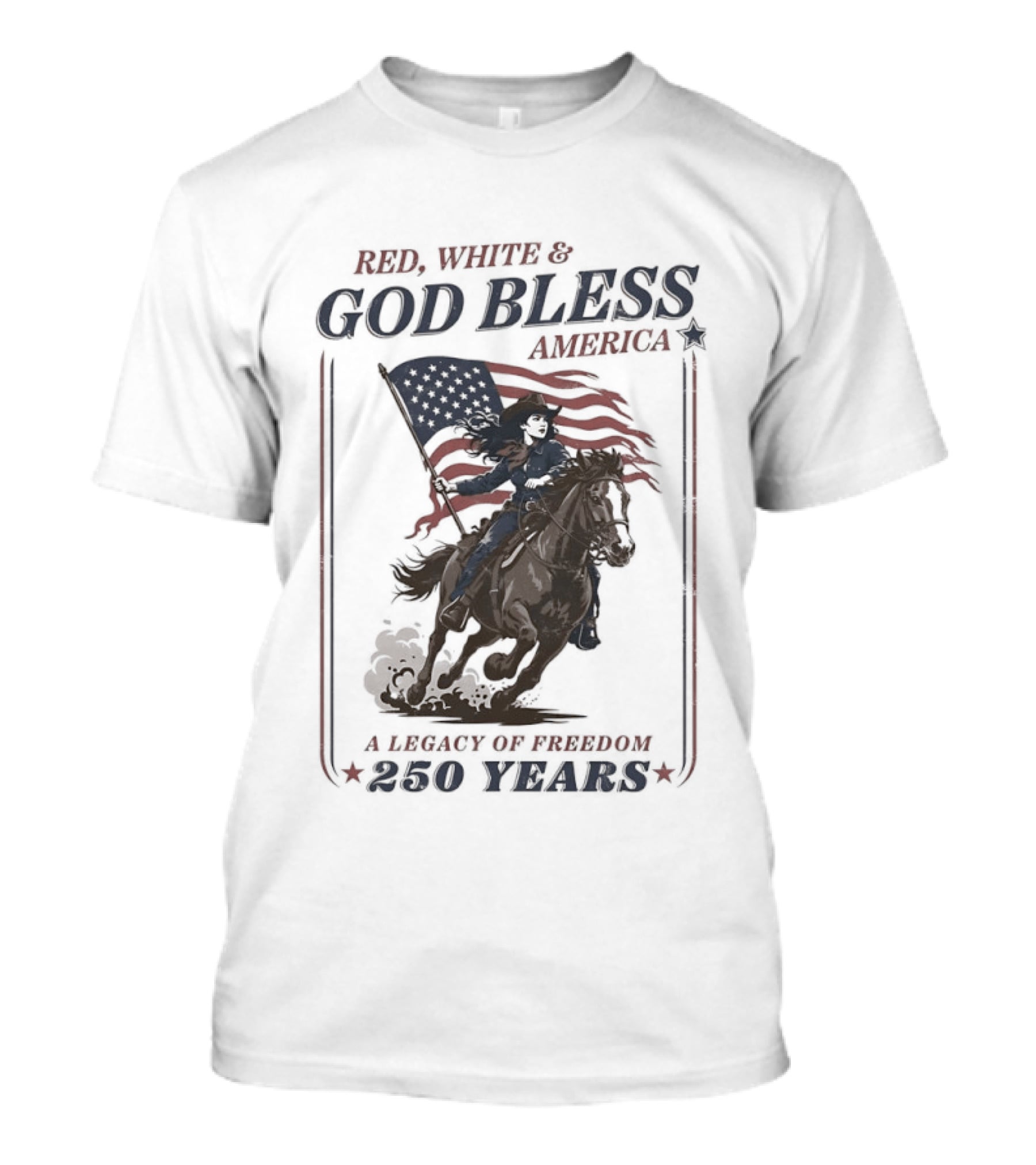 Red White And God Bless America A Legacy Of Freedom 250 Years Riding Horseback With American Flag T-Shirt