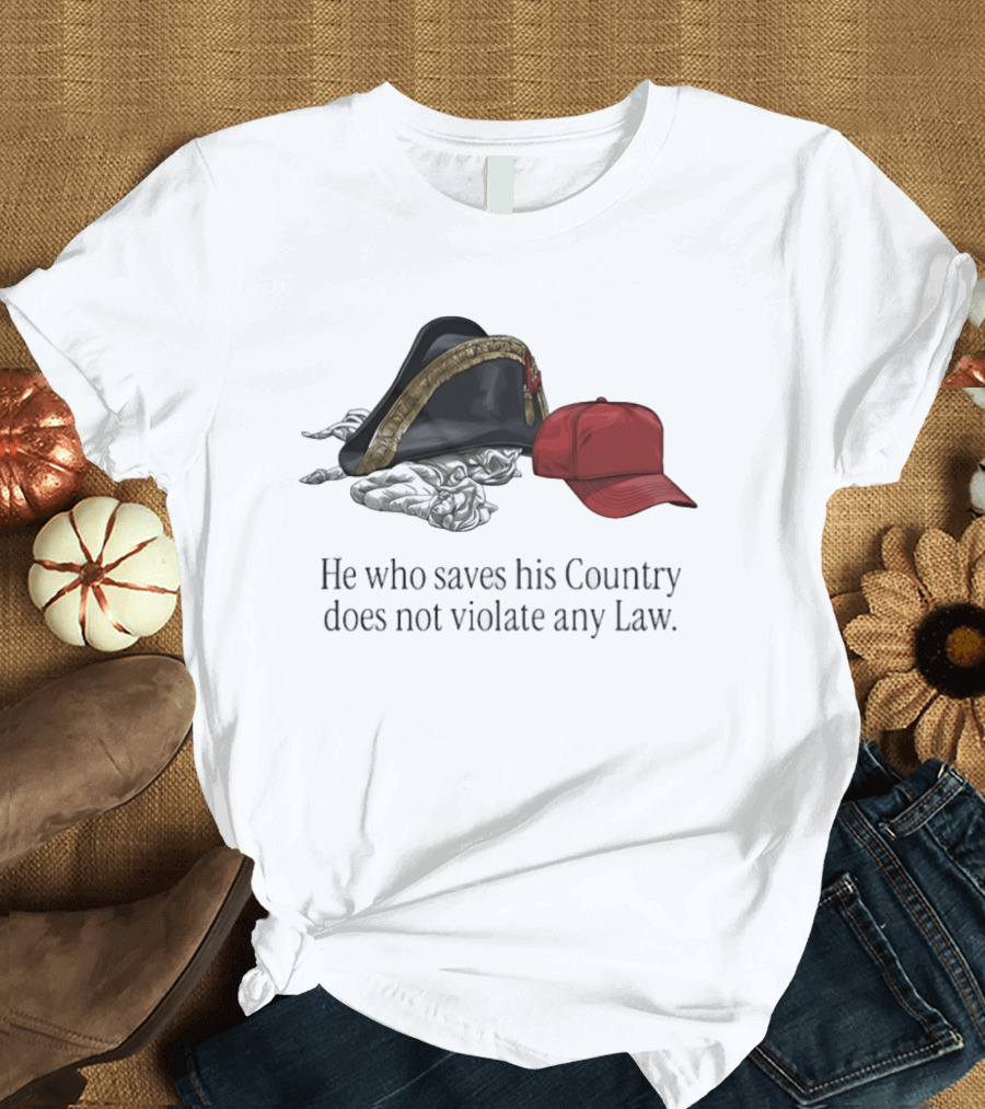 He Who Saves His Country Does Not Violate Any Law Tricorn Hat And Red Cap T-Shirt