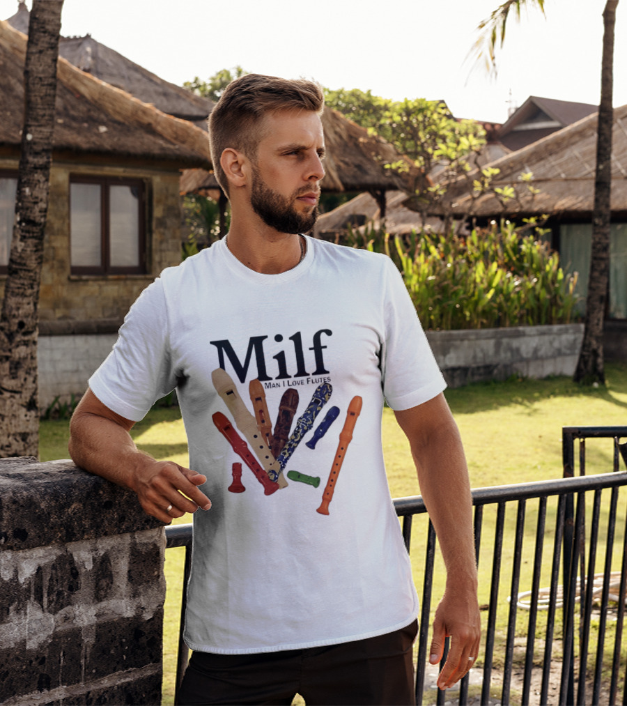 Milf Man I Love Flutes Recorder Musical Instruments T-Shirt