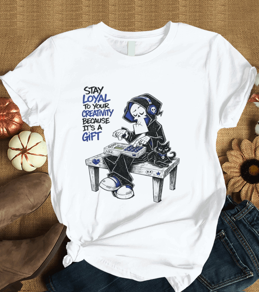 Stay Loyal To Your Creativity Grim Reaper Music Producer With Cat T-Shirt
