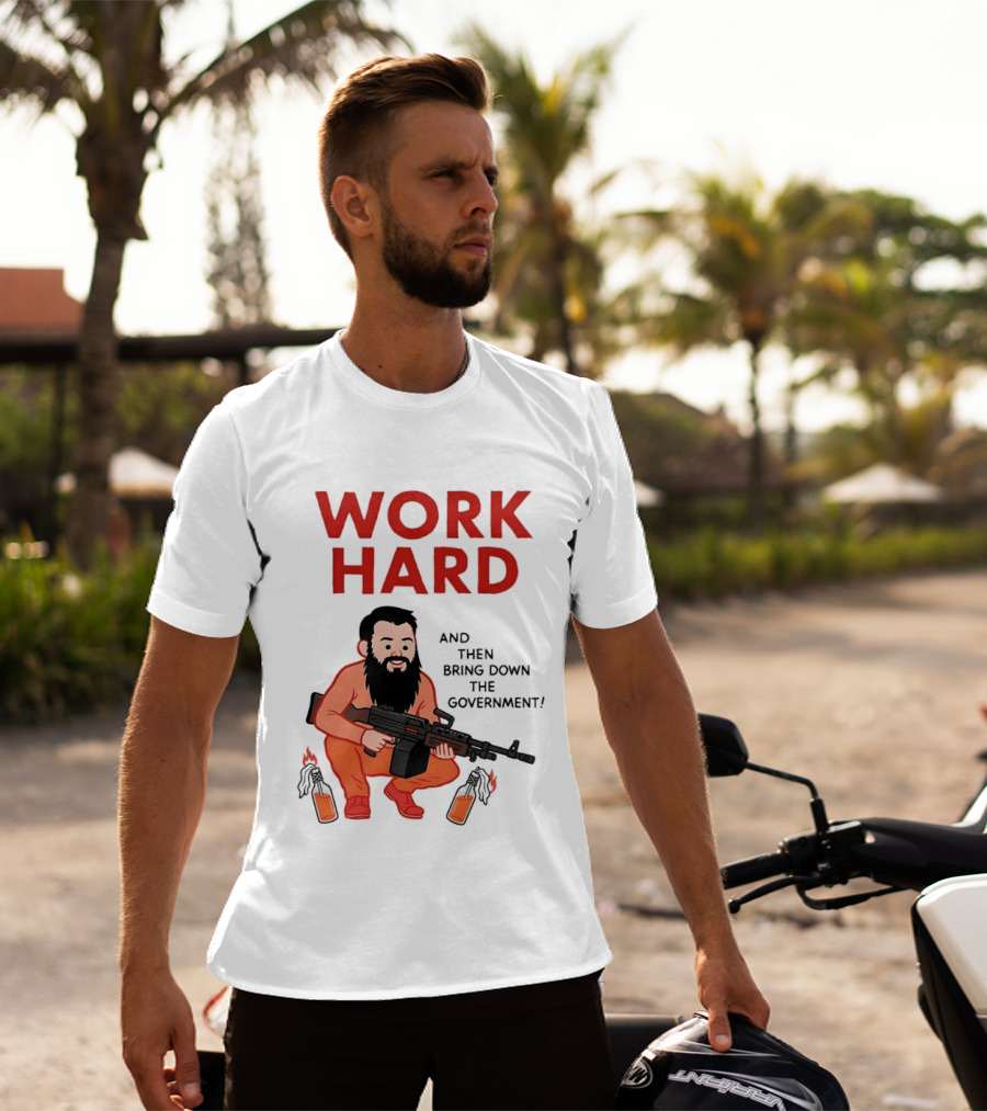 Work Hard And Then Bring Down The Government Character With Beard And Gun T-Shirt
