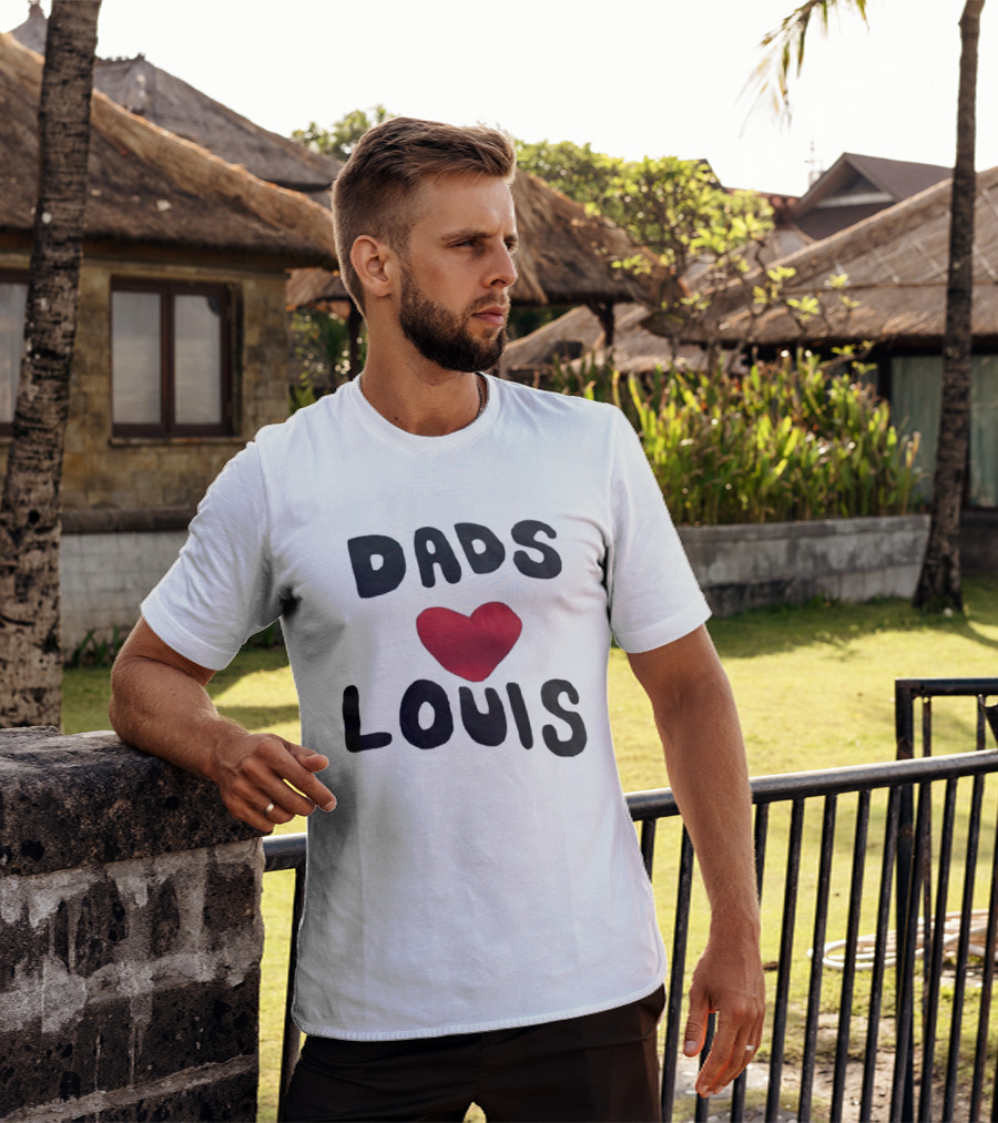 Dads Heart Louis Appreciation T-Shirt