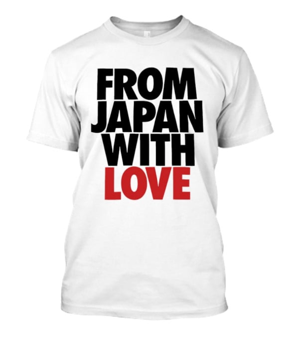 From Japan With Love T-Shirt