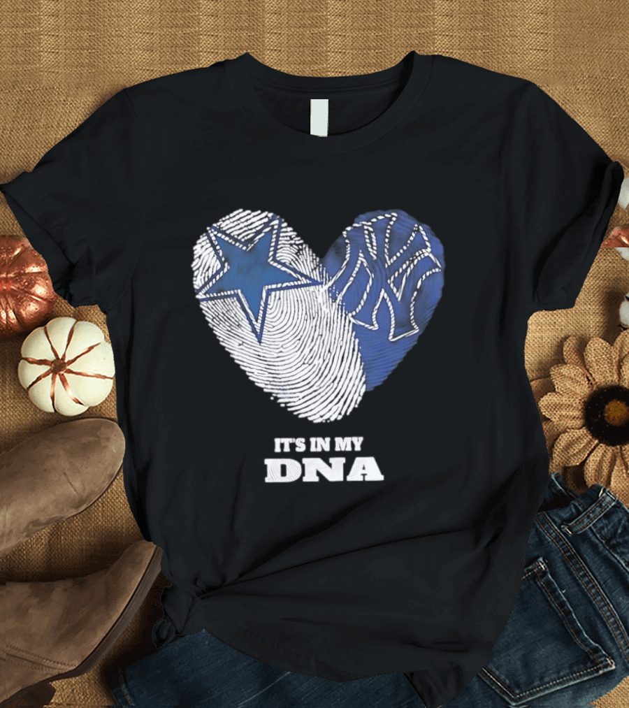 Dallas Cowboys New York Yankees It's In My DNA Fingerprint Heart T-Shirt