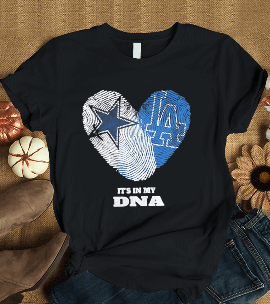 Dallas Cowboys Los Angeles Dodgers It's In My DNA Fingerprint Heart T-Shirt