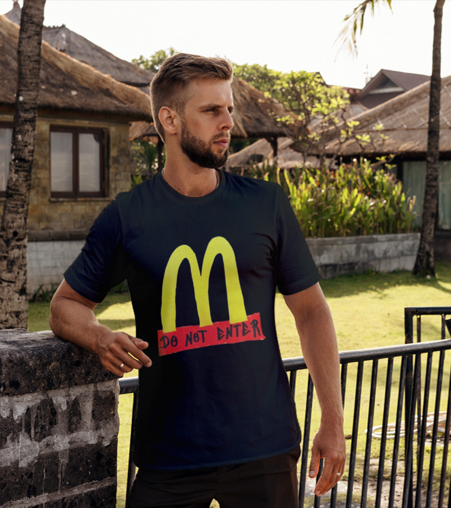 Do Not Enter They're Poisoning Us With The Food McDonald Two Sided T-Shirt