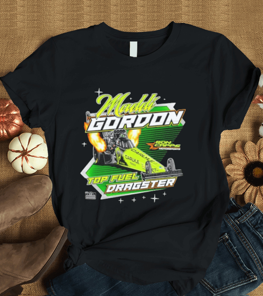 Maddi Gordon Ron Capps Motorsports Carlyle Tools Top Fuel Dragster T-Shirt