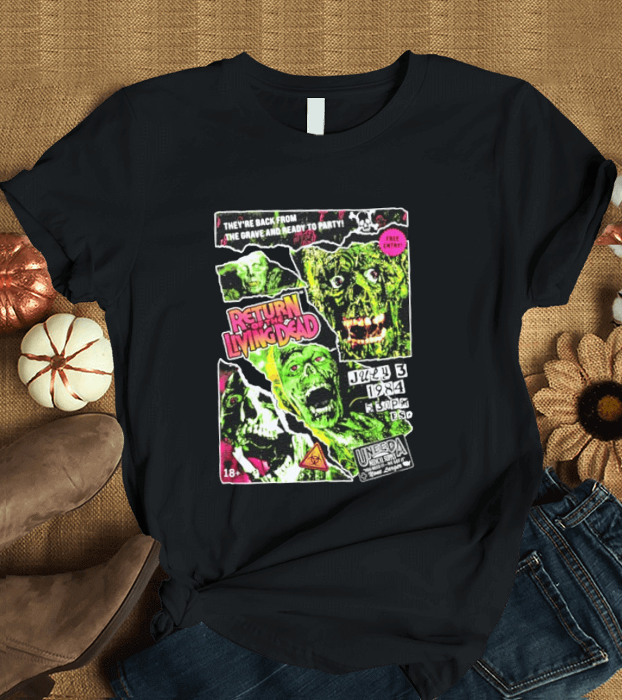 Return Of The Living Dead They're Back From The Grave Read To Party July 3 1984 Uneeda Medical Supply 18+ T-Shirt