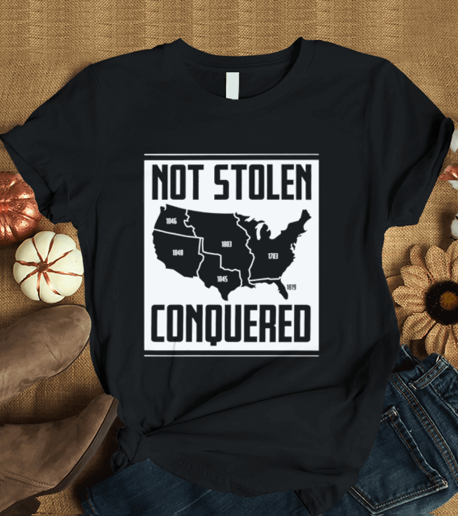 United States Map Not Stolen Conquered Historical Expansion T-Shirt