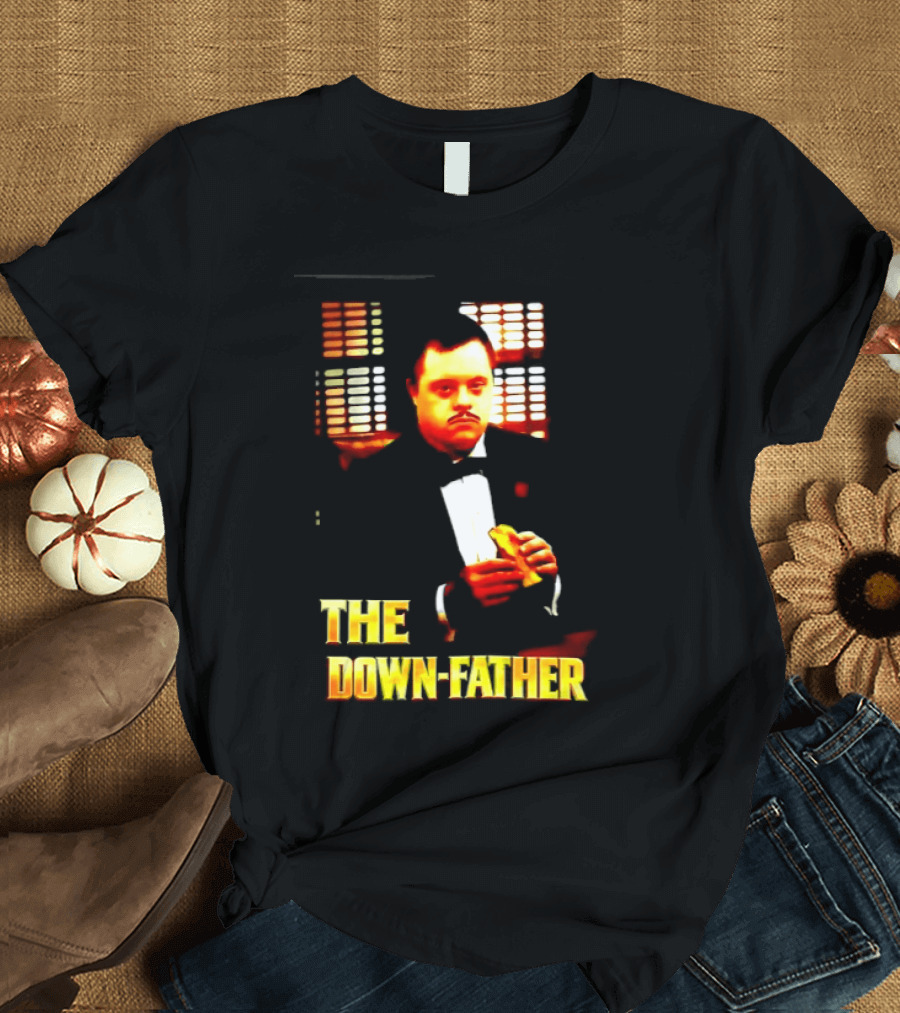 The Down Father Down Syndrome Godfather Meme T-Shirt
