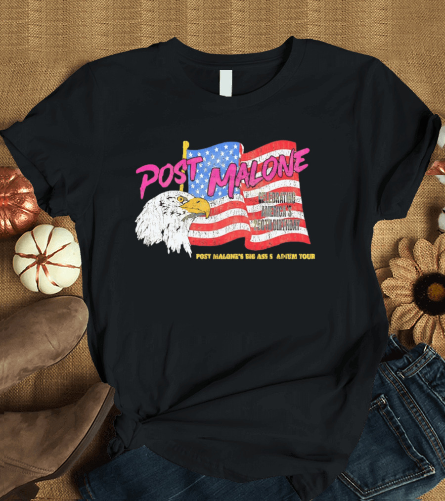 Post Malone Big Ass America Tour Celebrating 250th Birthday Eagle Flag T-Shirt