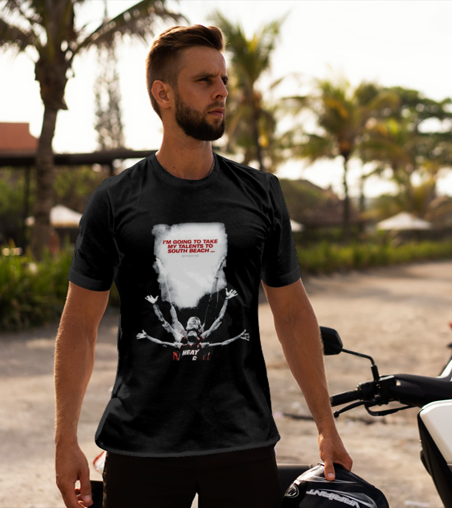 I'm Going To Take My Talents To South Beach Miami Heat 07 08 10 T-Shirt