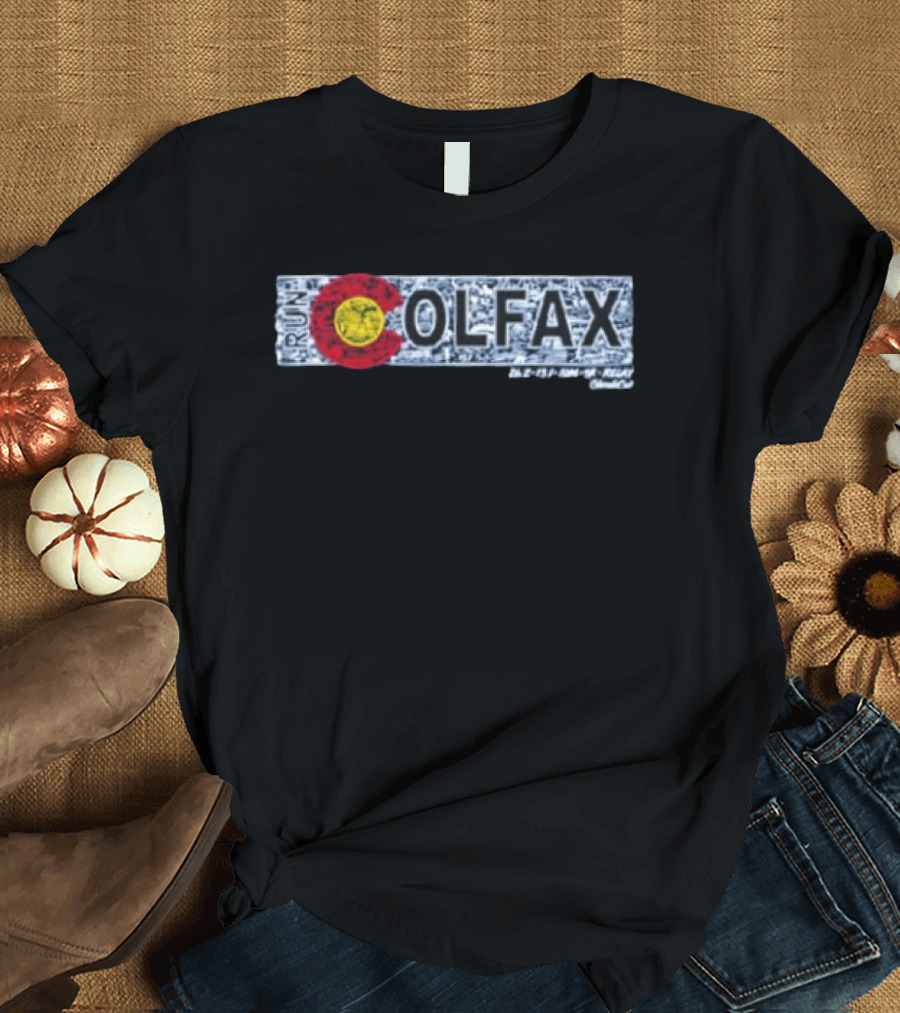 Run Colfax Colorado 26.2 13.1 10M 5K Relay T-Shirt