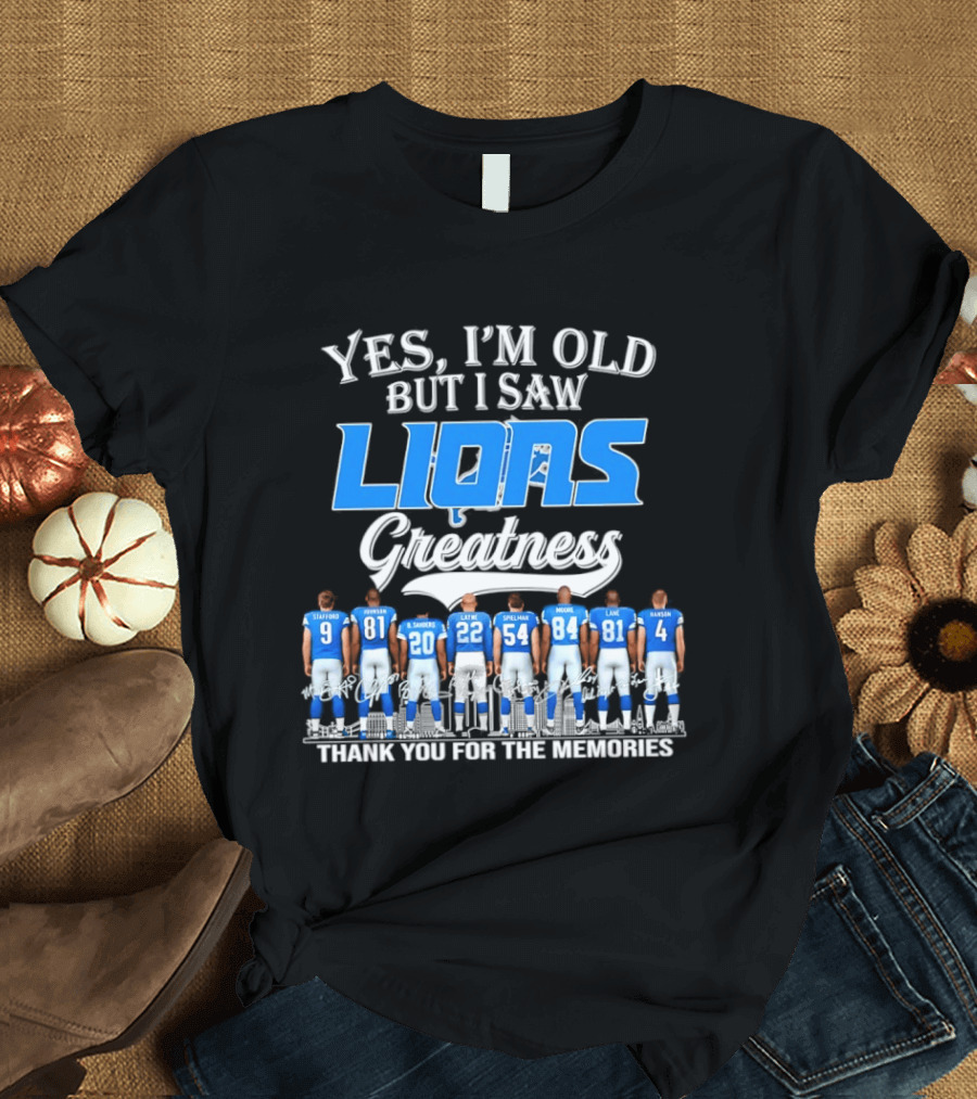 Yes I'm Old But I Saw Lions Greatness Thank You For The Memories T-Shirt
