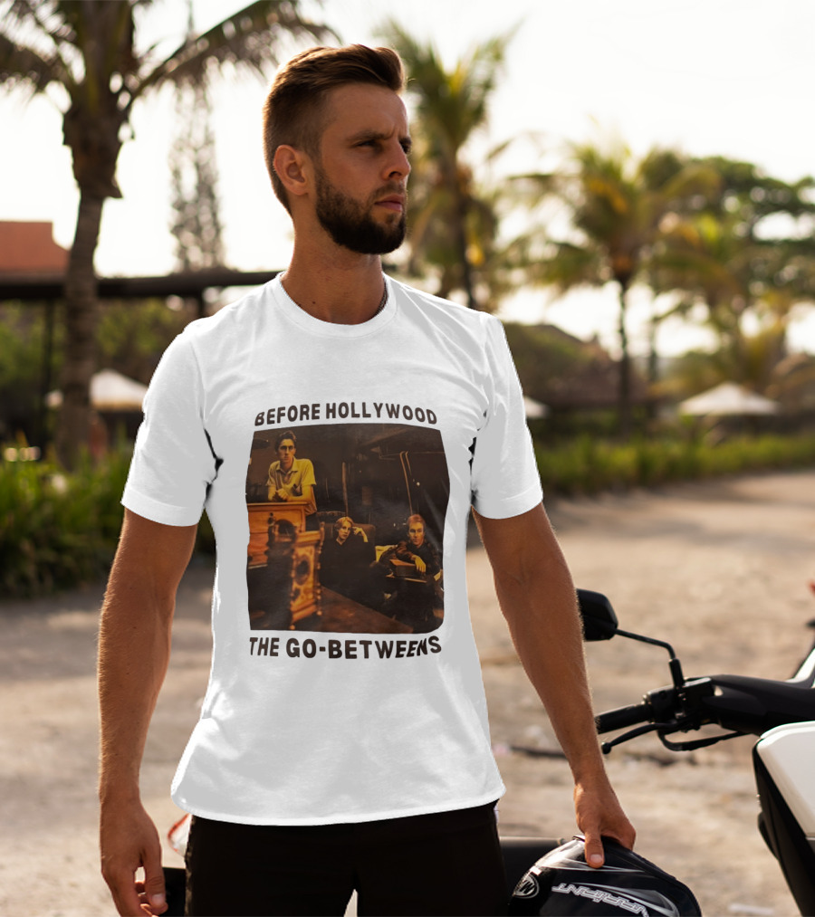 Before Hollywood The Go Betweens Indie Rock Band Image T-Shirt