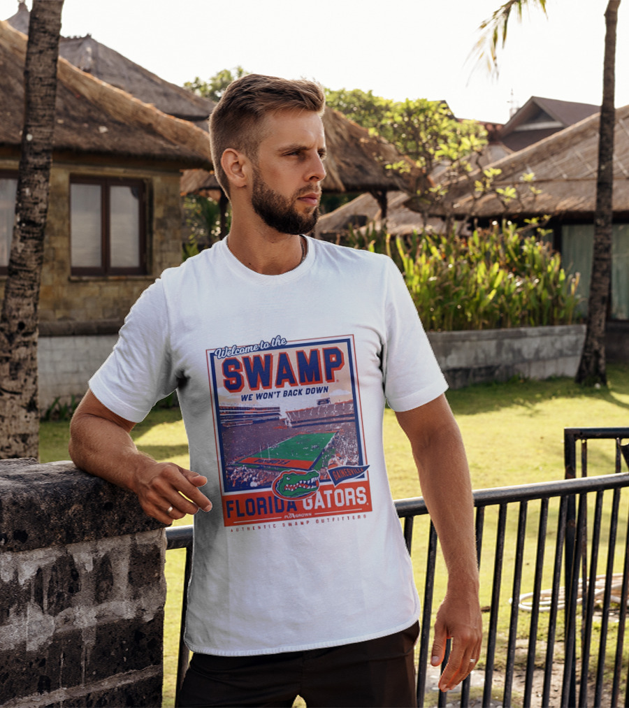 Welcome To The Swamp We Won't Back Down Florida Gators Gainesville T-Shirt