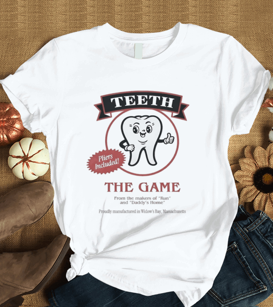 Teeth The Game Pliers Included From The Makers Of Run And Daddy's Home Widow's Bay T-Shirt