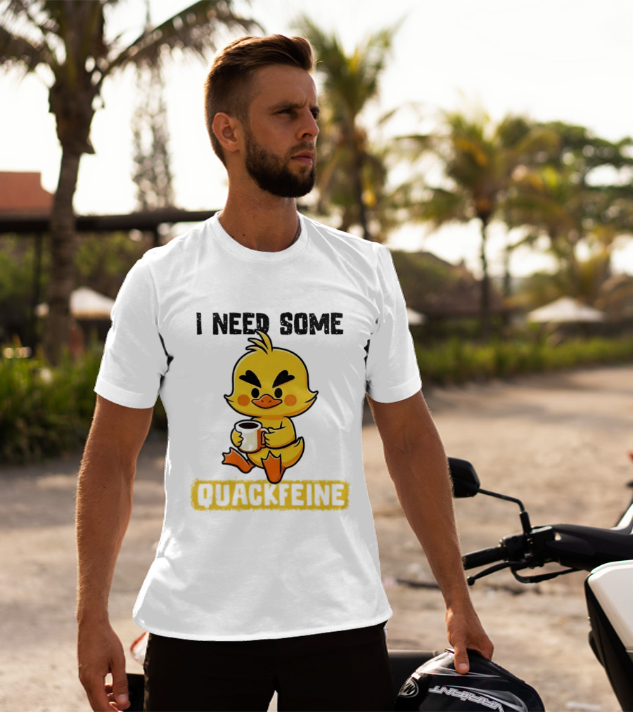 I Need Some Quackfeine Duck Coffee Cute Duck Holding T-Shirt