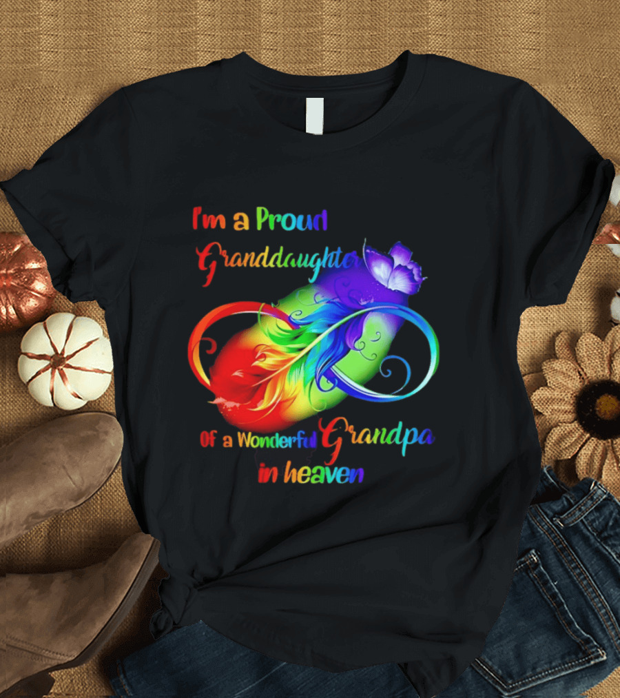 I'm A Proud Granddaughter Of A Wonderful Grandpa In Heaven With Heart And Wings T-Shirt