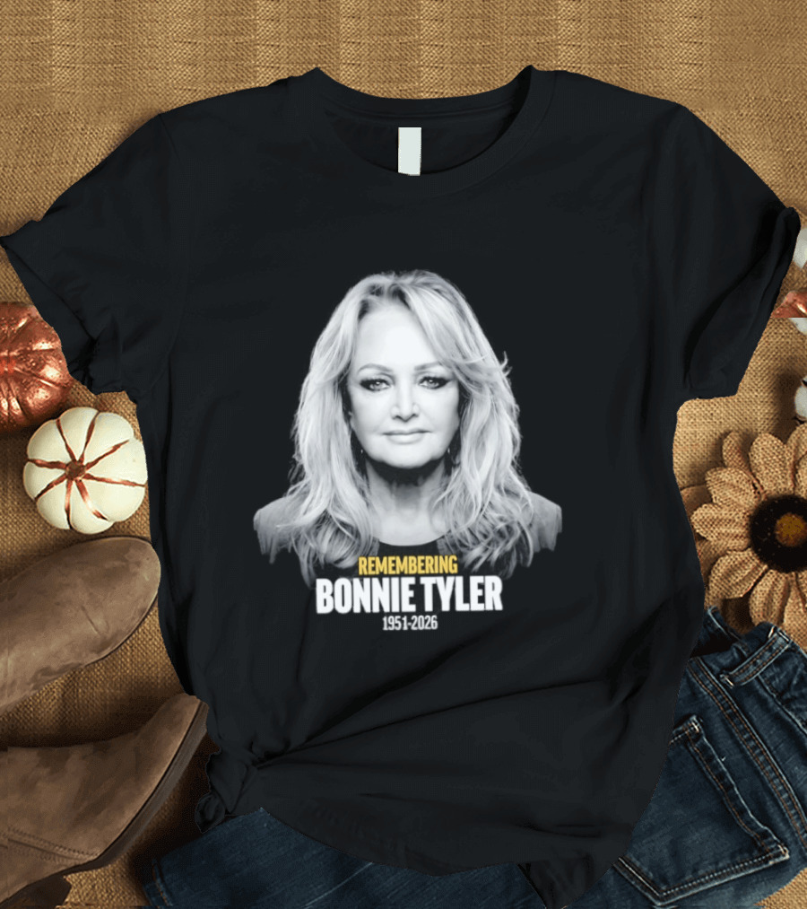 Remembering Bonnie Tyler 1951 2026 T-Shirt