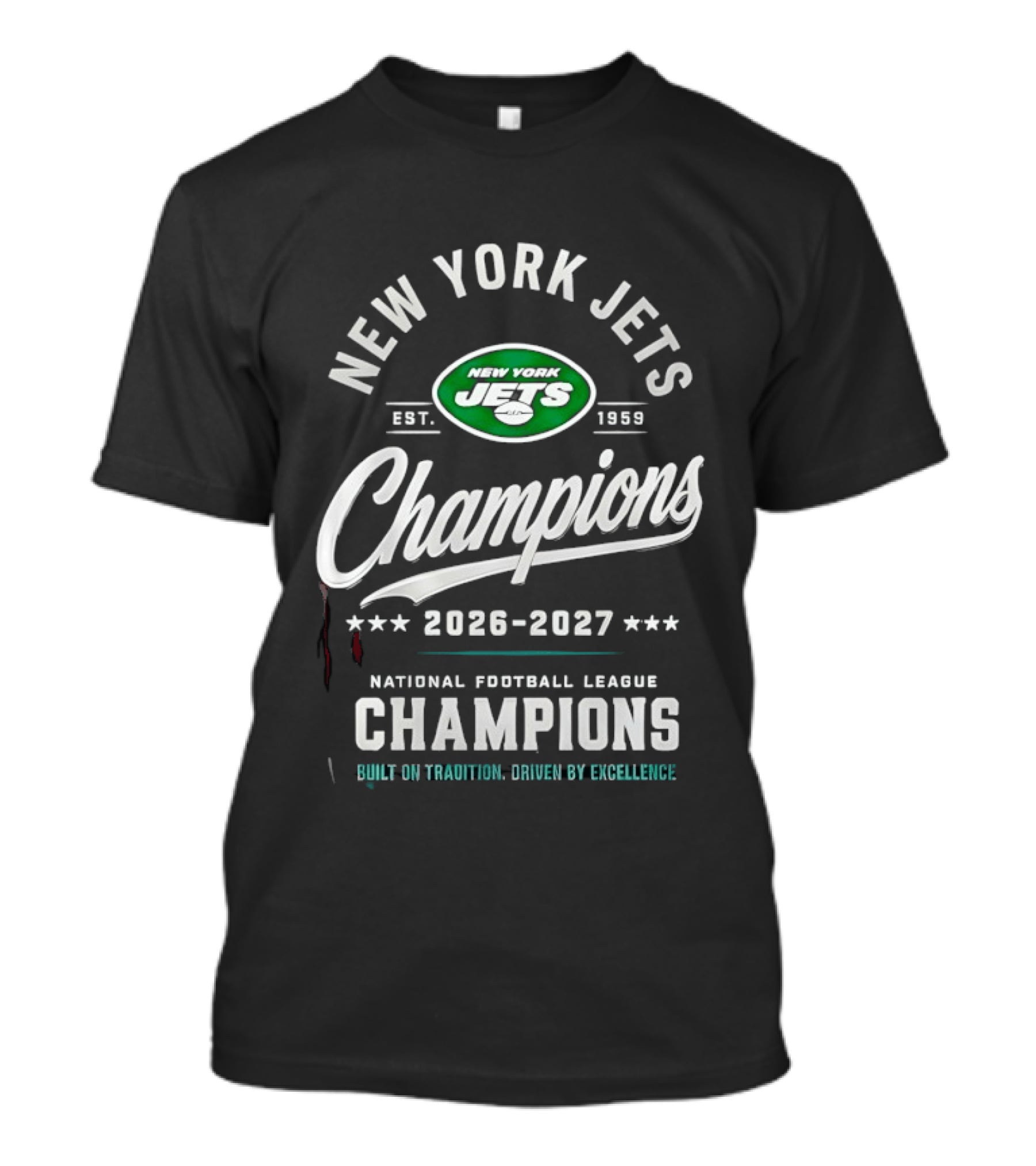 New York Jets NFL Champions 2026 2027 Built On Tradition Driven By Excellence T-Shirt