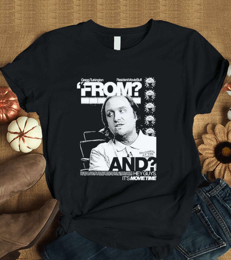 Gregg Turkington From On Cinema Movie Buff It's Movie Time T-Shirt