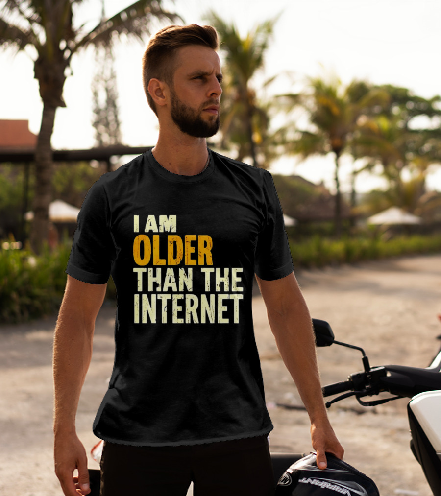 I Am Older Than The Internet Vintage Humor T-Shirt