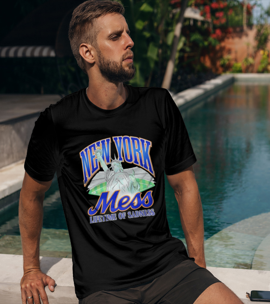 New York Mess Lifetime Of Sadness Baseball Statue Of Liberty T-Shirt