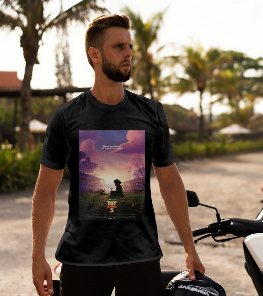 Times May Change But Friends Are Forever Pixar Toy Story 5 In Theaters June 19 2026 T-Shirt