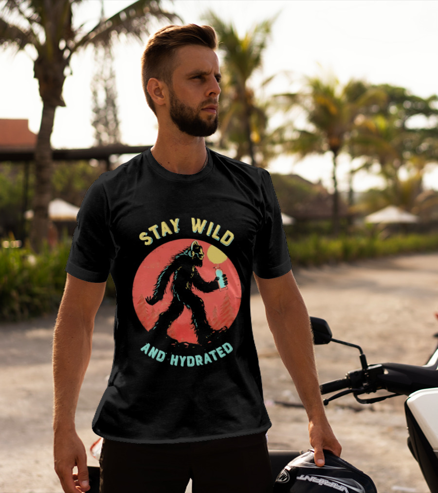 Stay Wild And Hydrated Bigfoot With Water Bottle In Forest T-Shirt