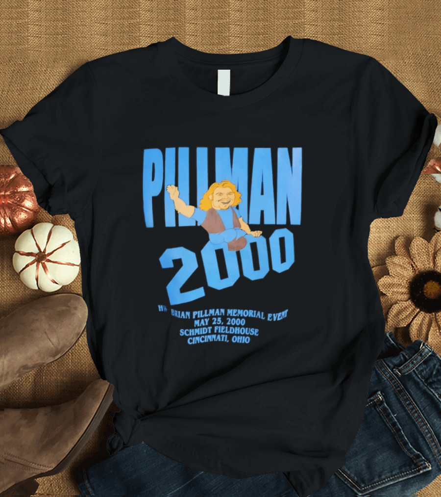 Pillman 2000 Brian Pillman Memorial Event May 25 Schmidt Fieldhouse Cincinnati Ohio T-Shirt