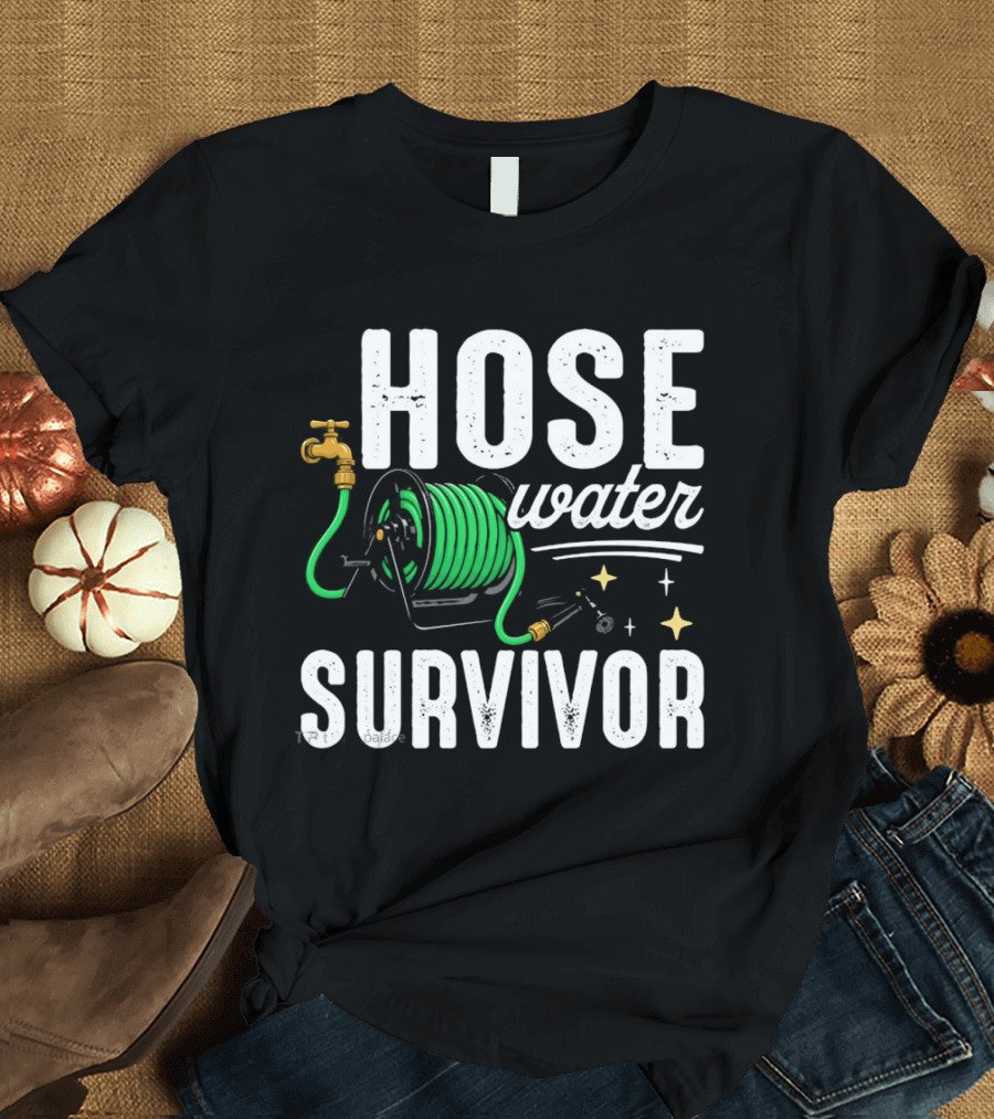 Hose Water Survivor Garden Hose Humor Nostalgic Vintage Retro Gardening T-Shirt