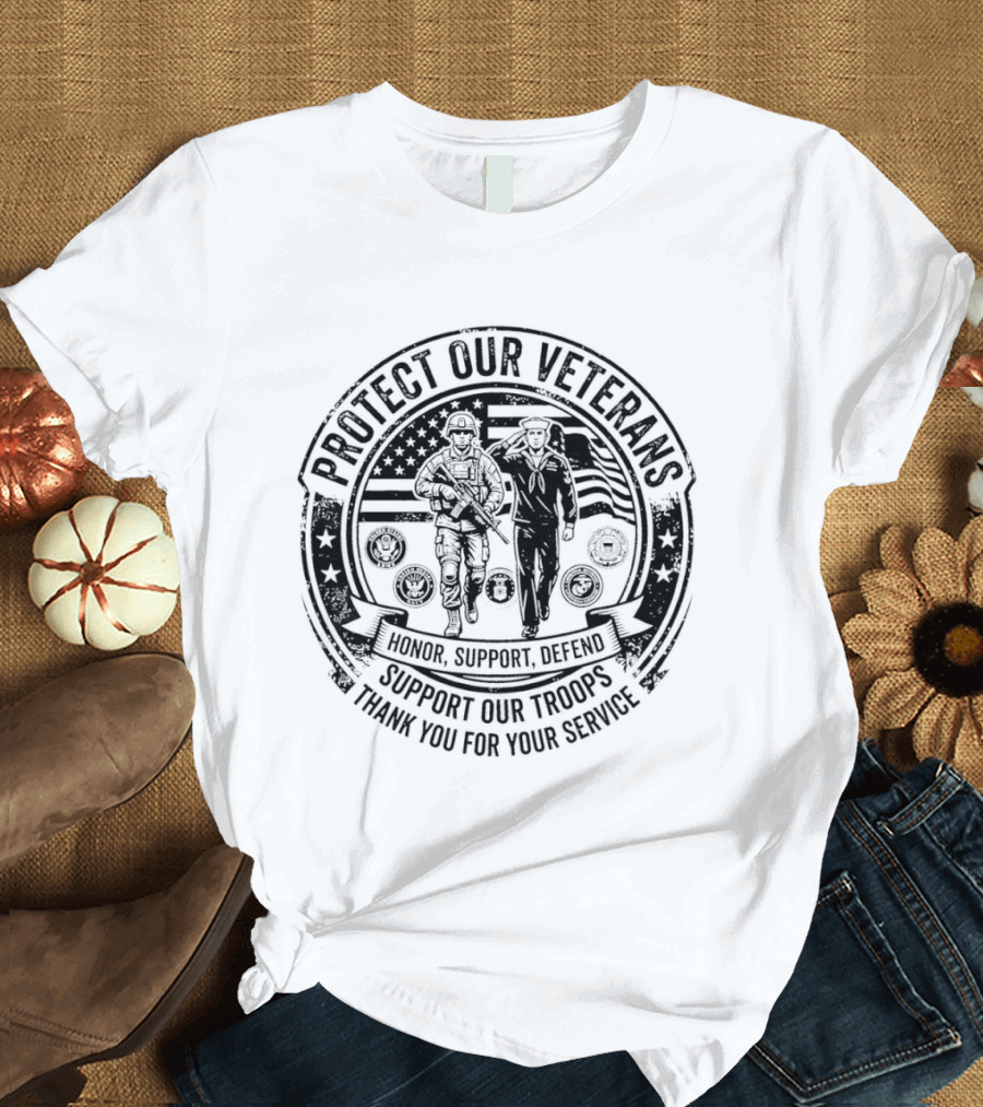 Protect Our Veterans Honor Support Defend Support Our Troops Thank You For Your Service T-Shirt