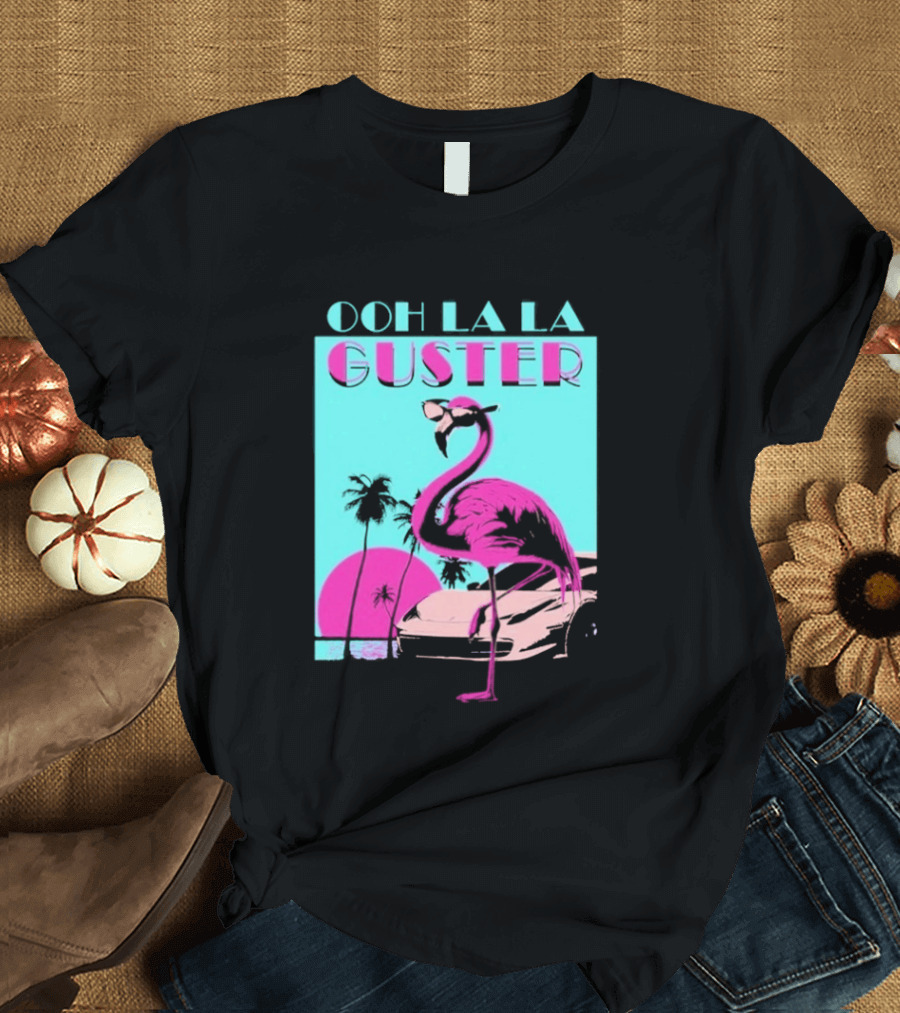 Guster Ooh La La Flamingo Sweet Ride T-Shirt