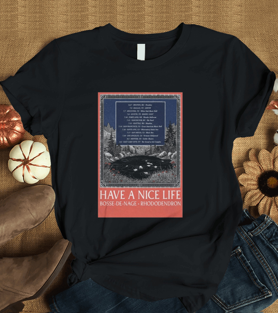 Have A Nice Life Bosse De Nage Rhododendron Tour 2026 USA Canada Dates T-Shirt