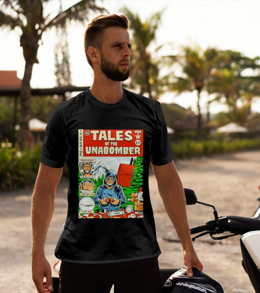 Tales Of The Unabomber True Crime Featuring Tod Eartynsk Mail Bombs Flight 44n T-Shirt