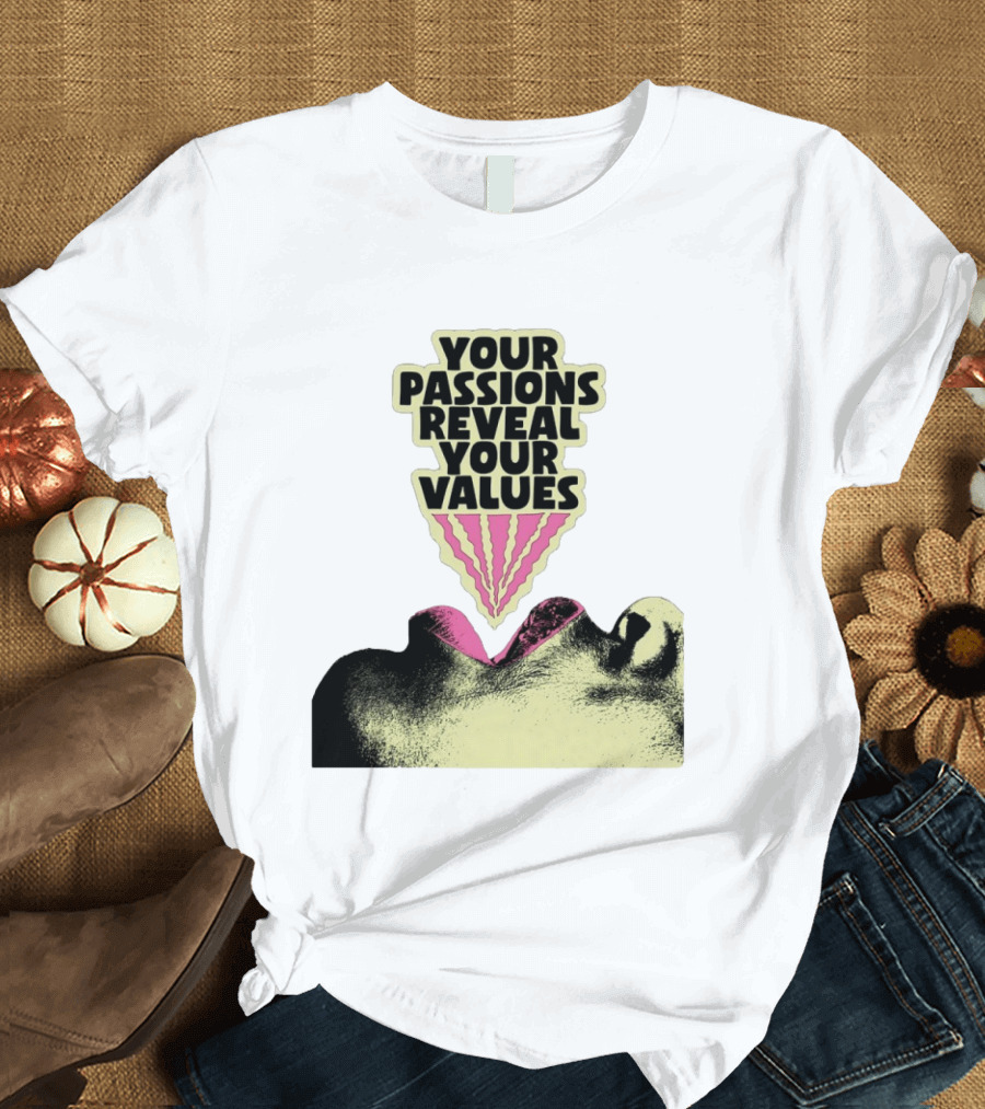Your Passions Reveal Your Values Retro Pop T-Shirt