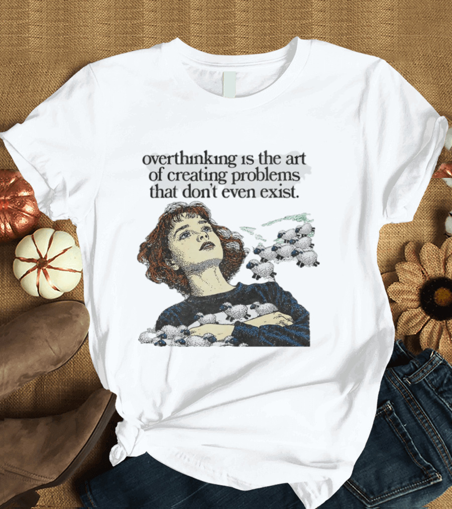 Overthinking Is The Art Of Creating Problems That Don't Even Exist Vintage Style Girl With Sheep T-Shirt
