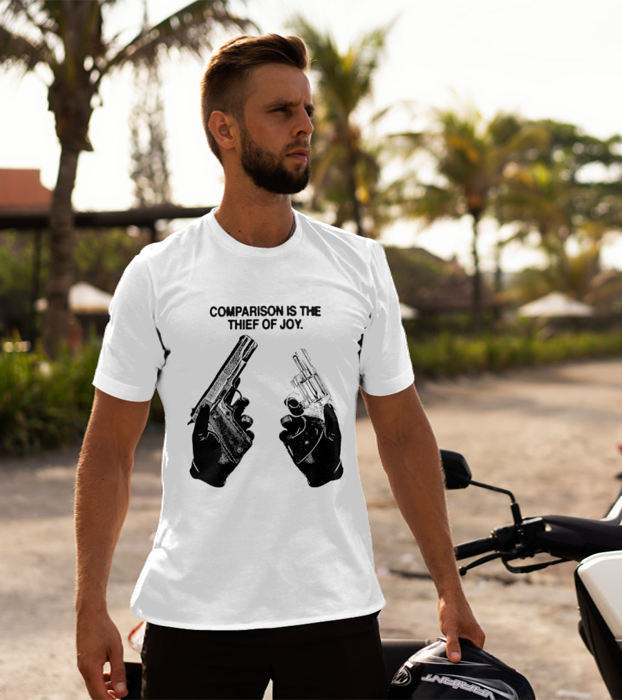 Comparison Is The Thief Of Joy Guns T-Shirt