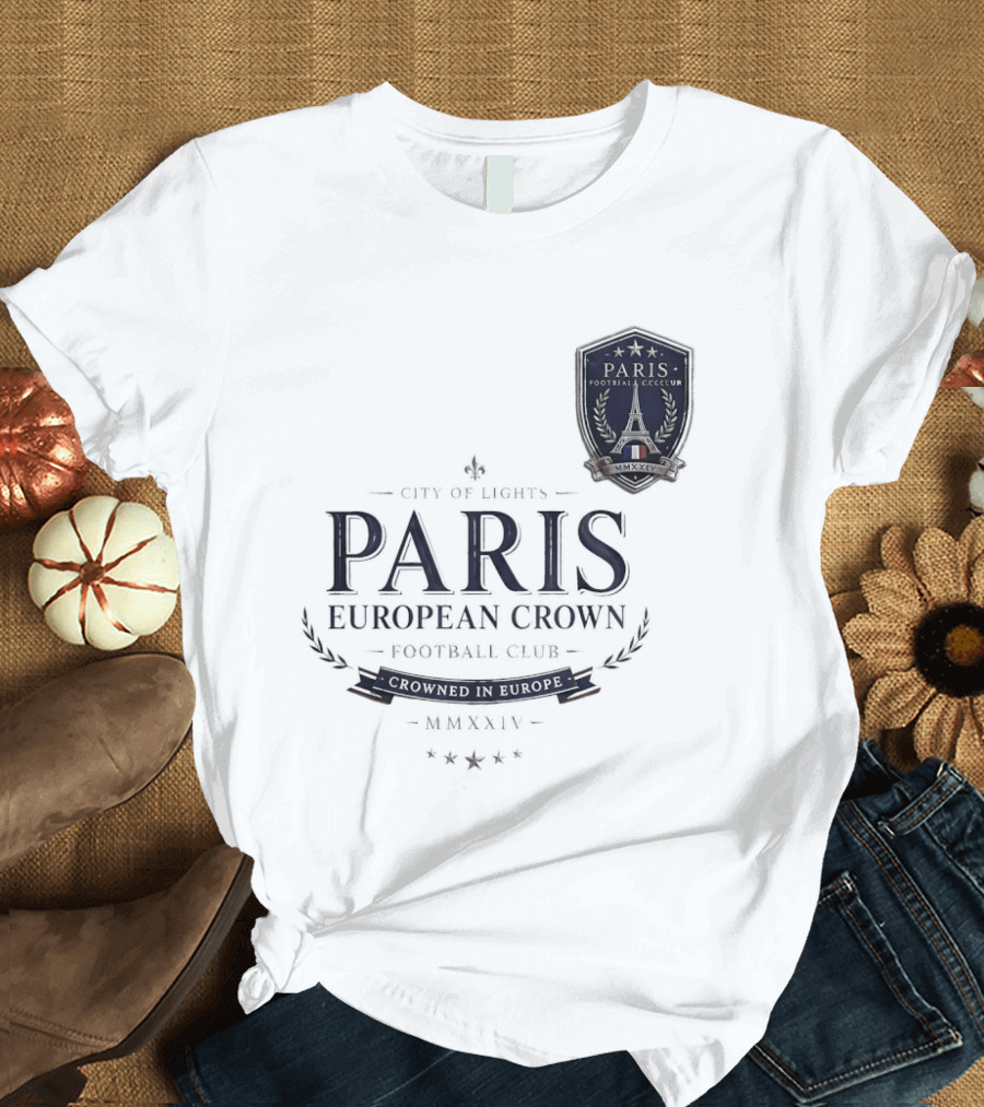 Paris City Of Light European Crown Football Club T-Shirt