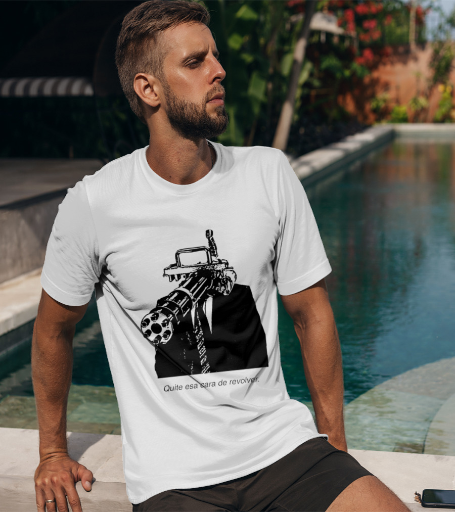 Head Gatling Quite Esa Cara De Revolver T-Shirt