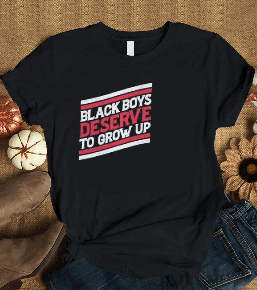 Black Boys Deserve To Grow Up Distressed Text With Red And White Stripes T-Shirt