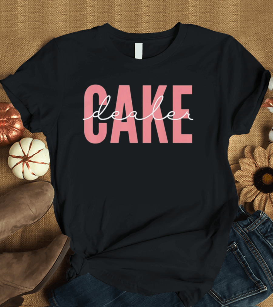 Cake Dealer Pink Bold Lettering T-Shirt