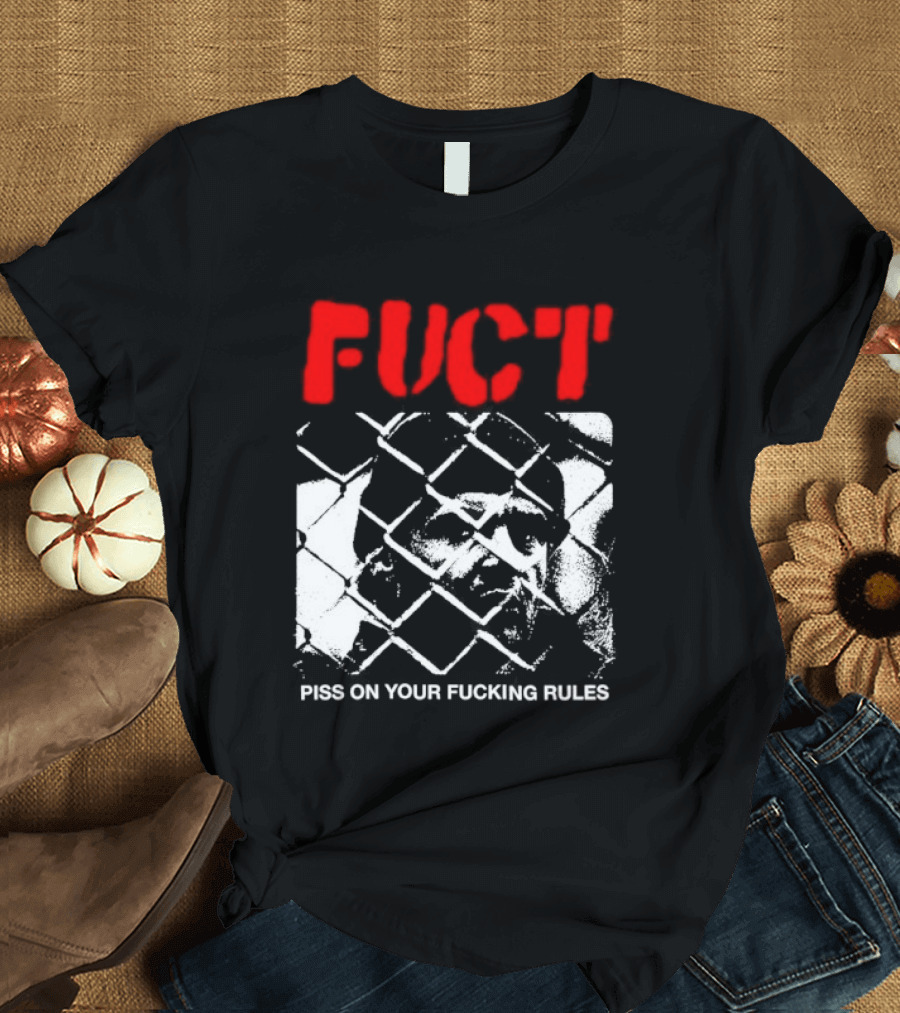 Fuct Piss On Your Fucking Rules Chain Link Fence Streetwear T-Shirt