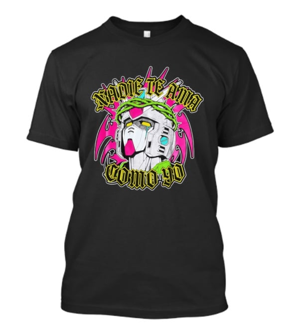 Nadie Te Ama Como Yo Gundam Robot Crown Of Thorns Anime T-Shirt