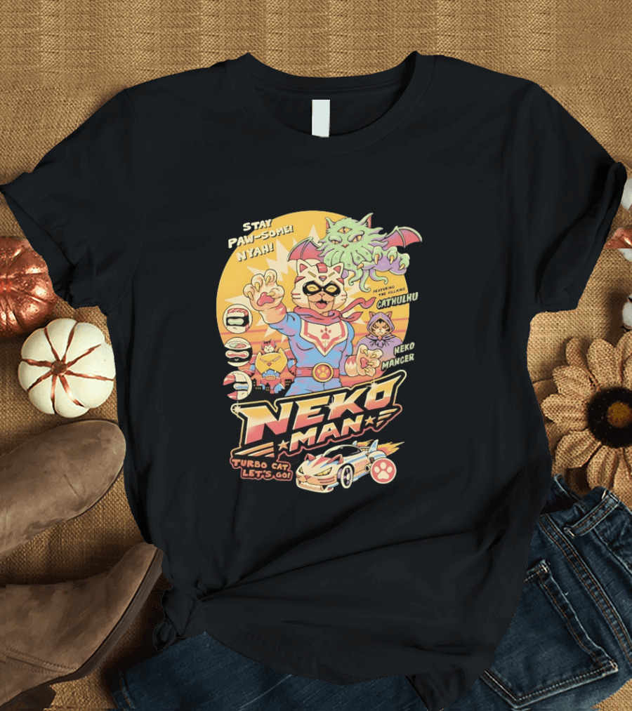 Stay Pawsome Neko Man Turbo Cat Featuring Villains Cathulhu Neko Mancer T-Shirt